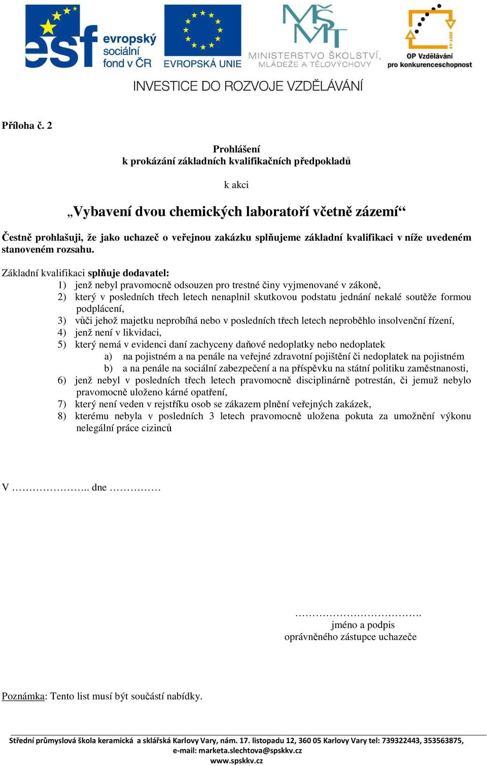 kvalifikaci v níže uvedeném stanoveném rozsahu.