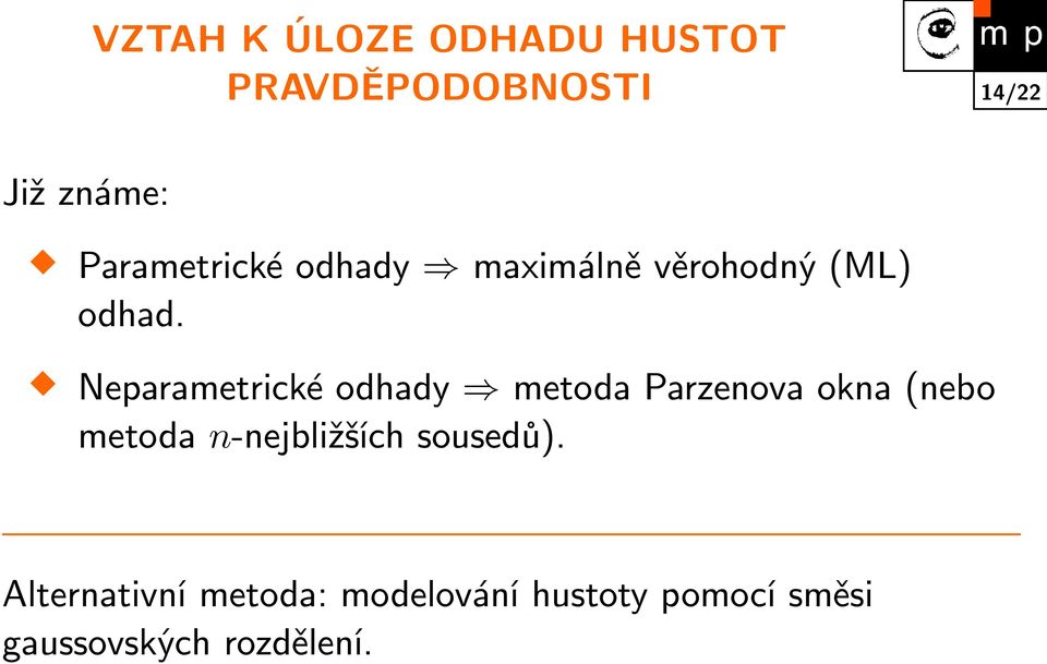 Neparametrické odhady metoda Parzenova okna (nebo metoda