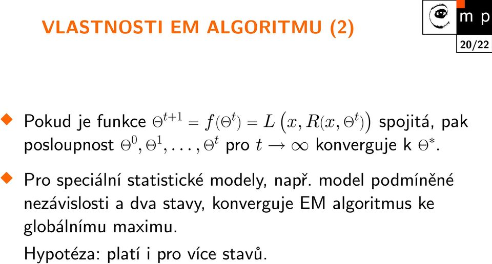 Pro speciální statistické modely, např.