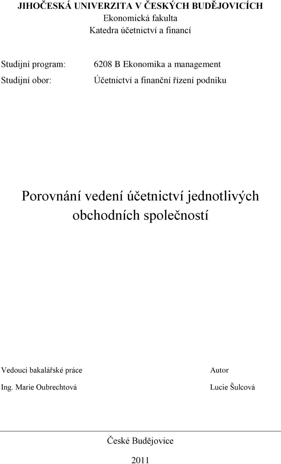 finanční řízení podniku Porovnání vedení účetnictví jednotlivých obchodních