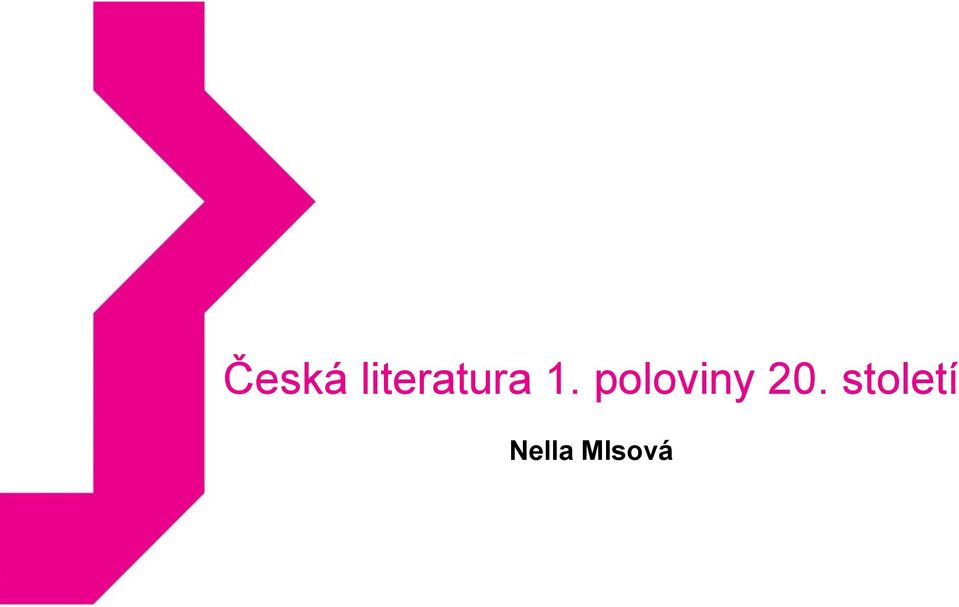 poloviny 20.