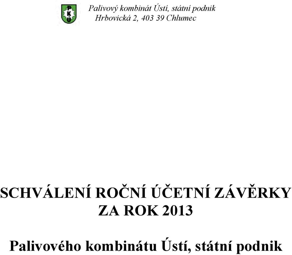 ZÁVĚRKY ZA ROK 2013 Palivového