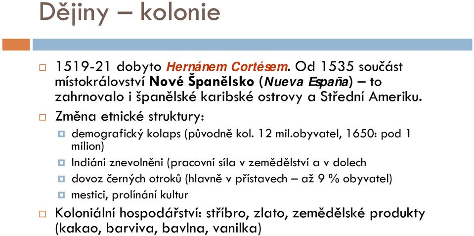 Změna etnické struktury: demografický kolaps (původně kol. 12 mil.