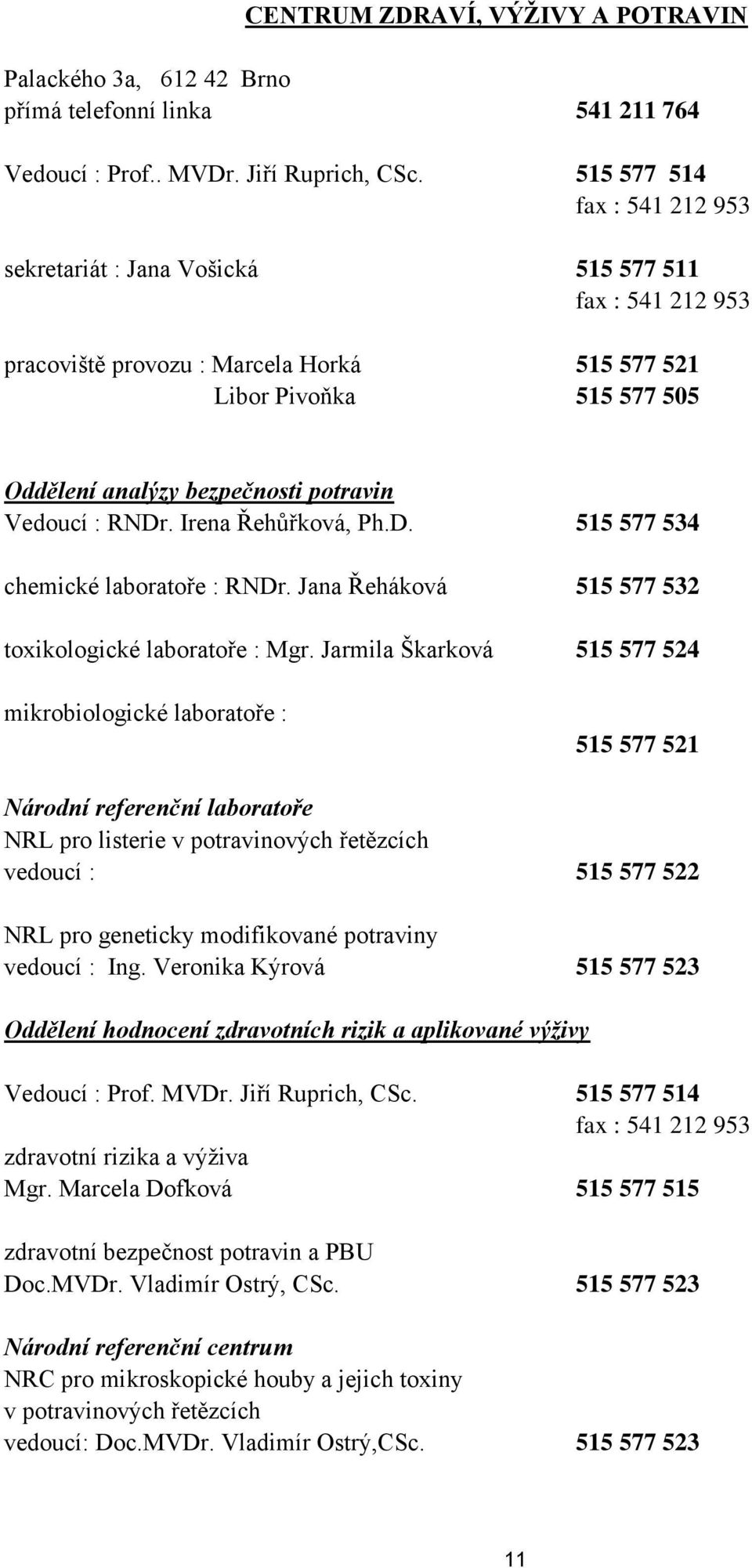 ÚSEK ŘEDITELKY. sekretariát : Ing.Táňa Sáblíková fax : Granty : Eva Niklová  - PDF Stažení zdarma