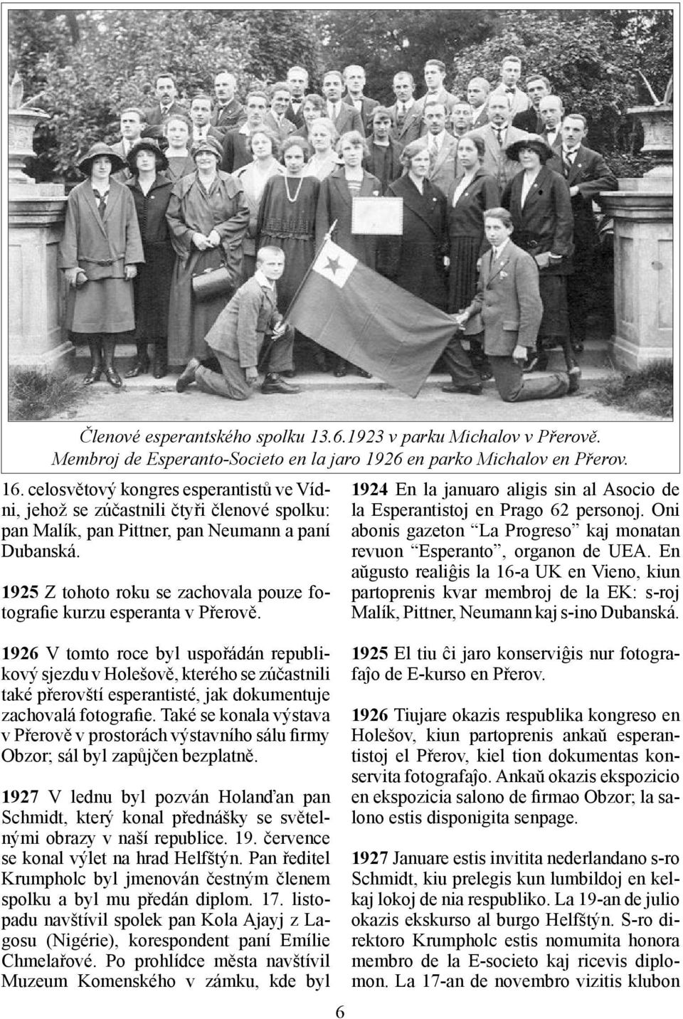 1925 Z tohoto roku se zachovala pouze fotografie kurzu esperanta v Přerově.