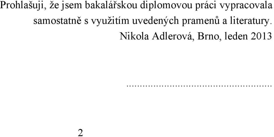 samostatně s využitím uvedených