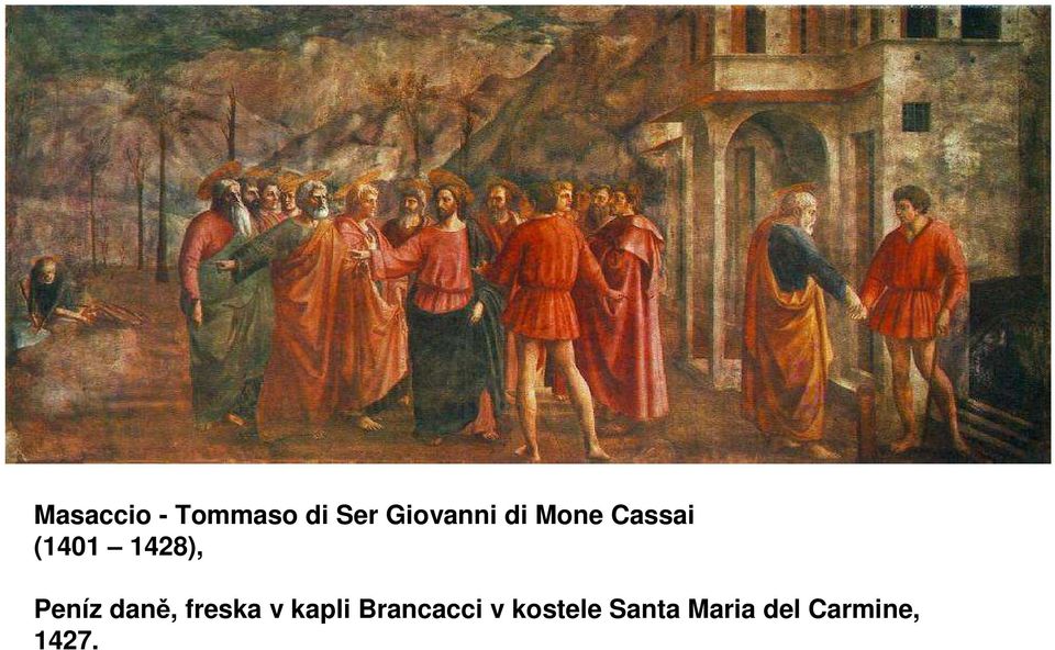 daně, freska v kapli Brancacci v