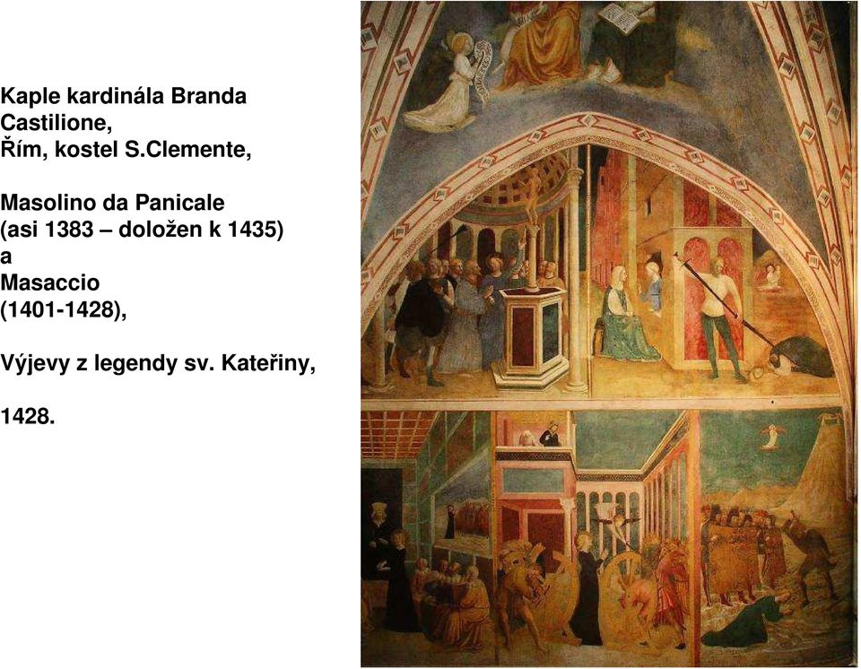Clemente, Masolino da Panicale (asi 1383