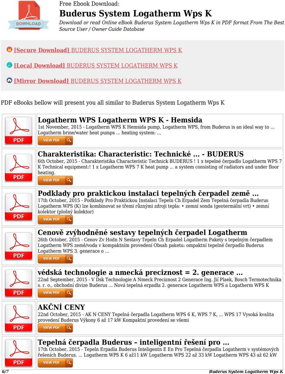 Logatherm Wps K Logatherm WPS Logatherm WPS K - Hemsida 1st November, 2015 - Logatherm WPS K Hemsida pump, Logatherm WPS, from Buderus is an ideal way to... Logatherm brine/water heat pumps.