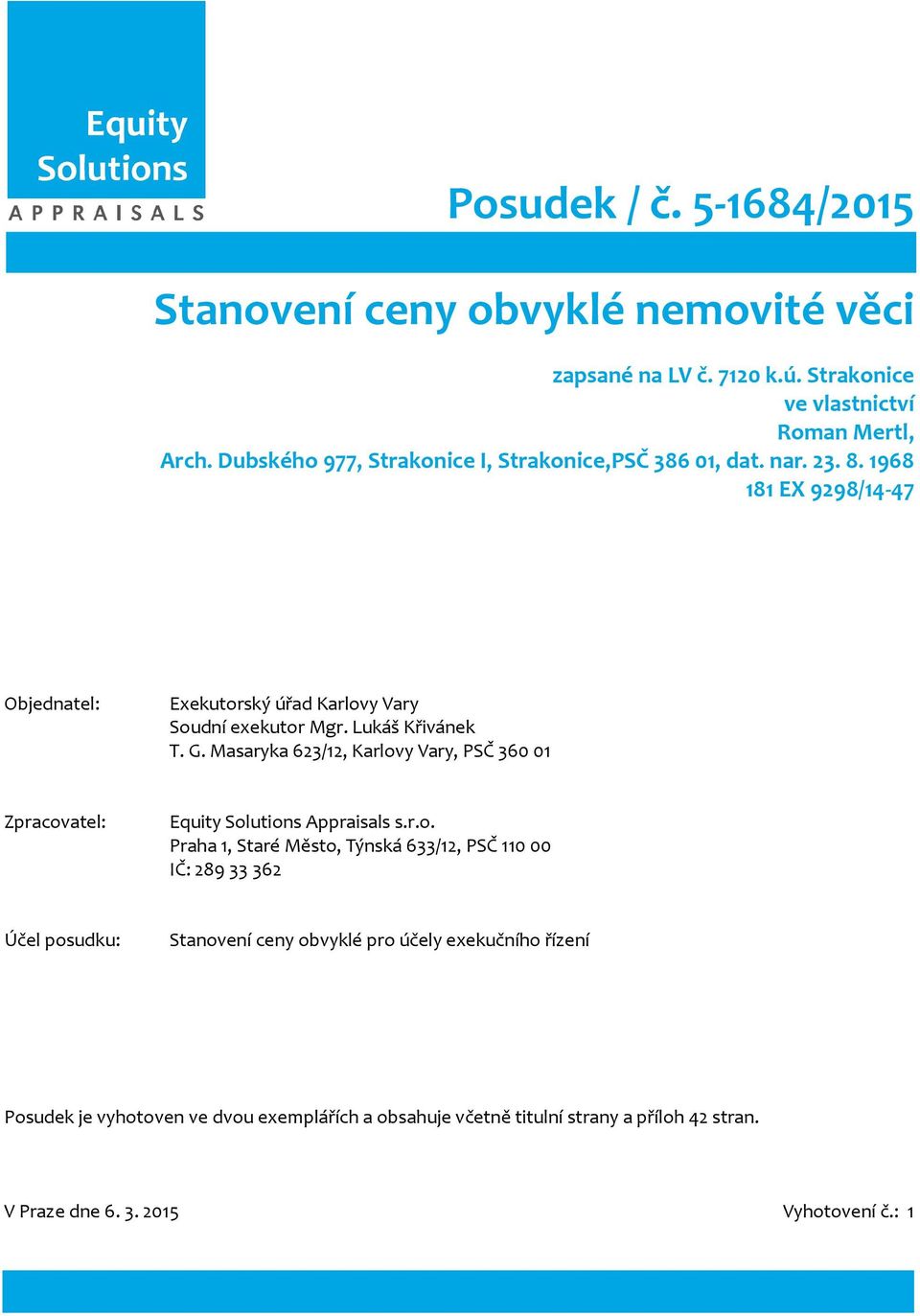 Lukáš Křivánek T. G. Masaryka 623/12, Karlov
