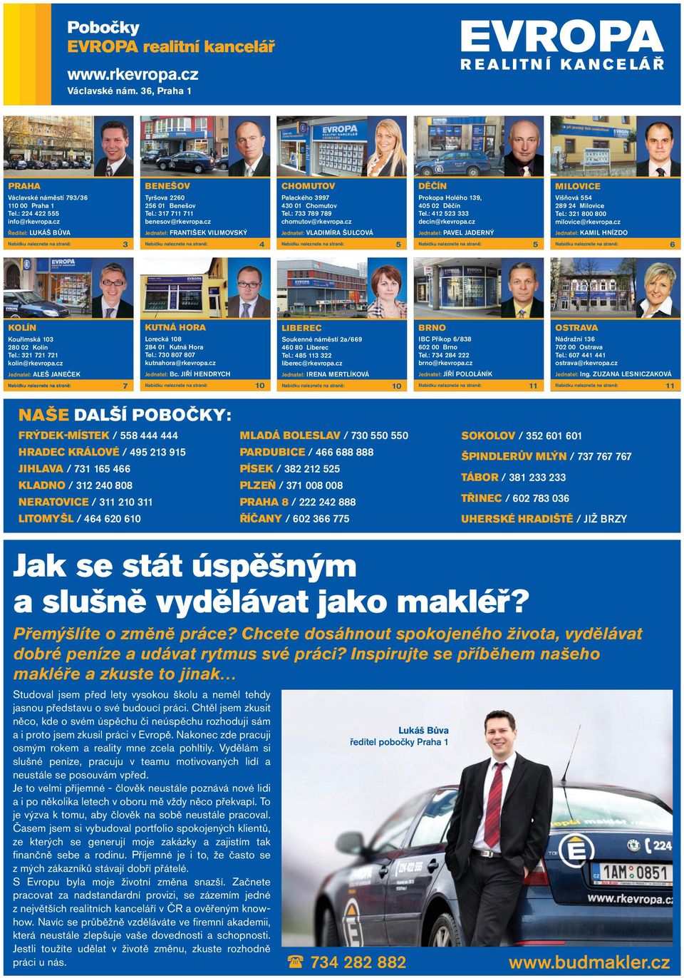 cz Višňová 554 289 24 Milovice Tel.: 321 800 800 milovice@rkevropa.