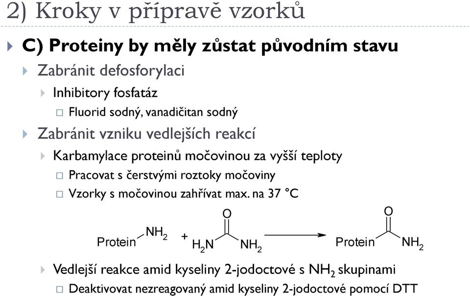 čerstvými roztoky močoviny Vzorky s močovinou zahřívat max.