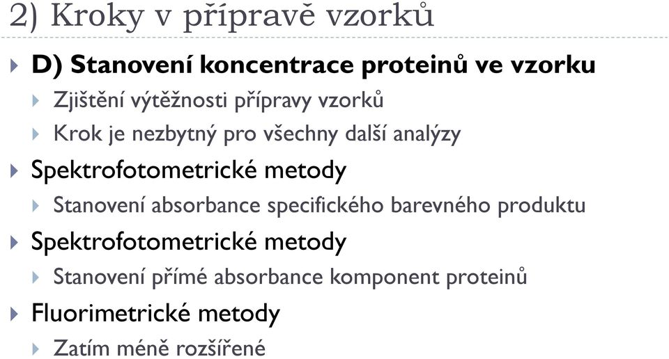 absorbance specifického barevného produktu Spektrofotometrické metody Stanovení