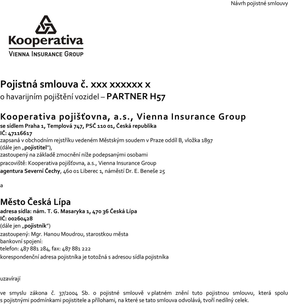 Pojistná smlouva č. xxx xxxxxx x o havarijním pojištění vozidel PARTNER H57  - PDF Stažení zdarma