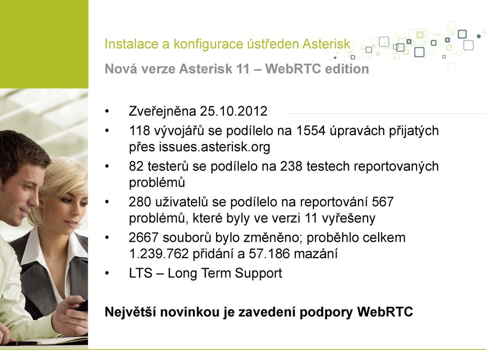 org 82 testerů se podílelo na 238 testech reportovaných problémů 280 uživatelů se podílelo na reportování