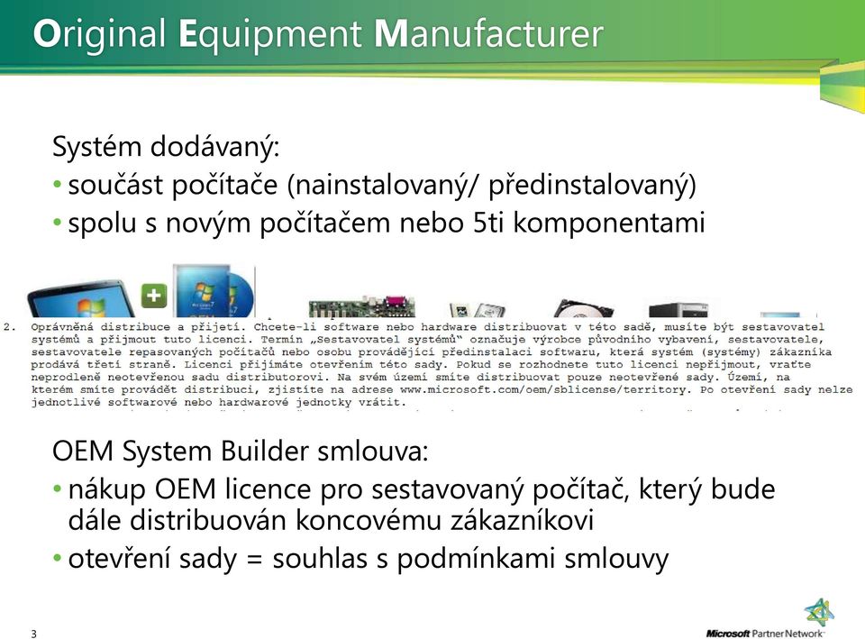 OEM System Builder smlouva: nákup OEM licence pro sestavovaný počítač, který
