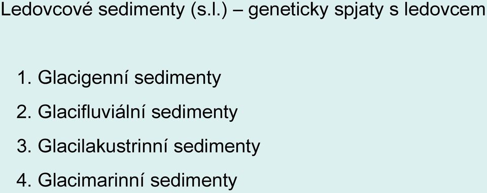 Glacigenní sedimenty 2.