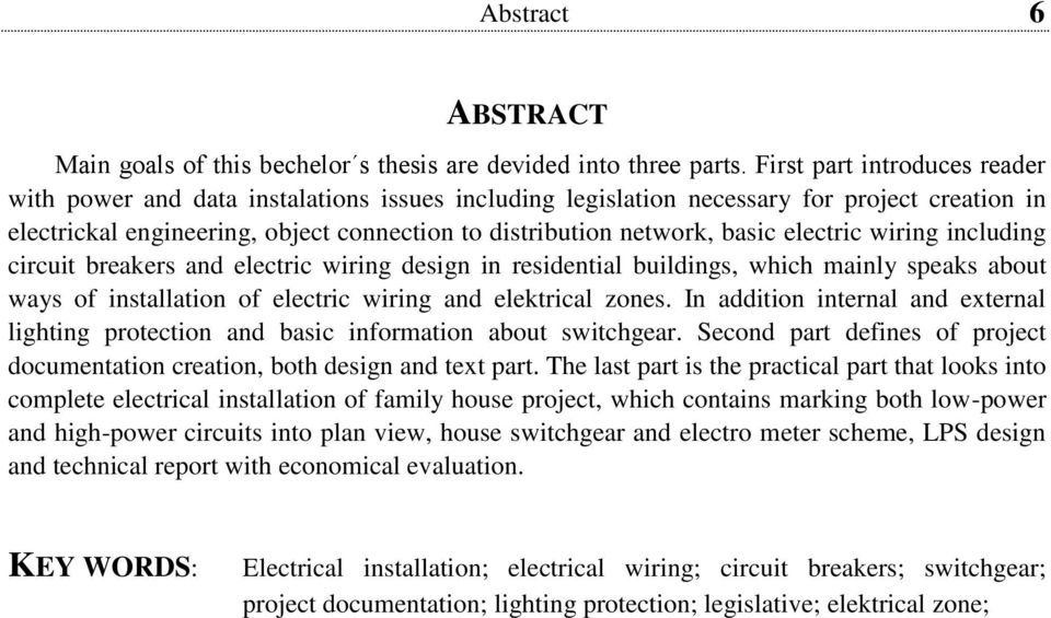 electric wiring including circuit breakers and electric wiring design in residential buildings, which mainly speaks about ways of installation of electric wiring and elektrical zones.