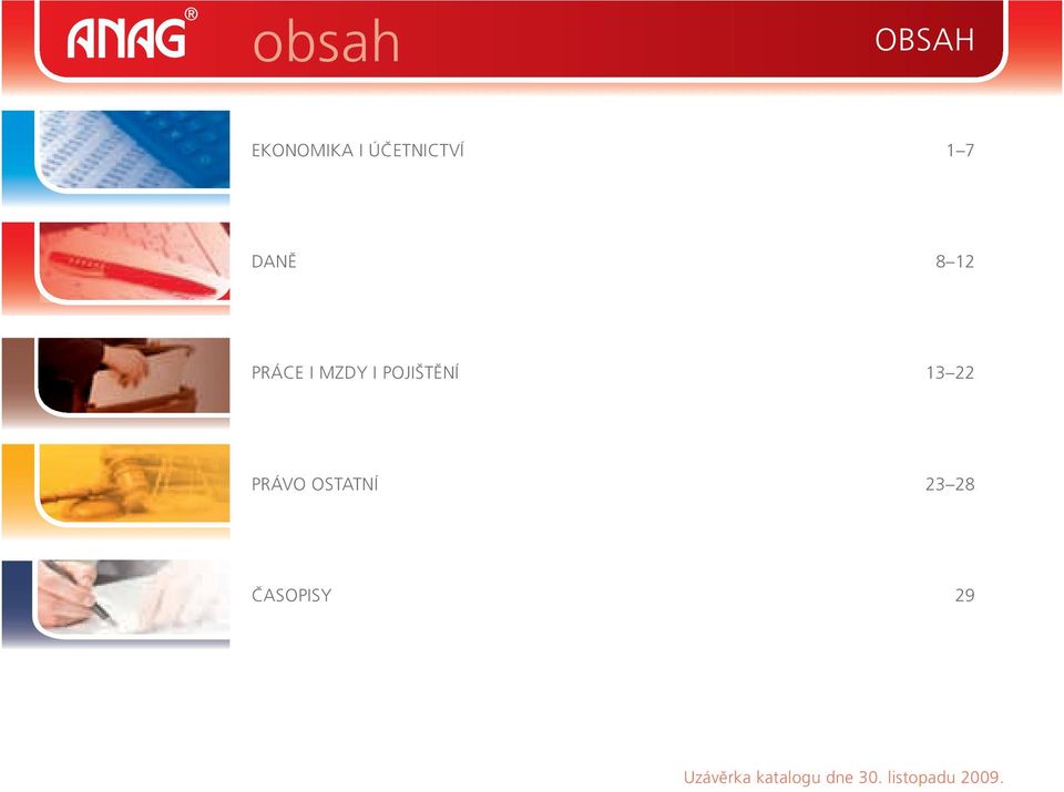 : 221 596 513, fax: 221 596 514, praha@anag.