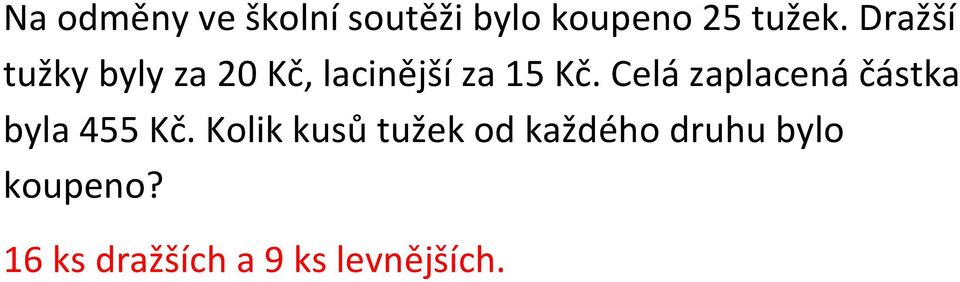 Celá zaplacená částka byla 455 Kč.