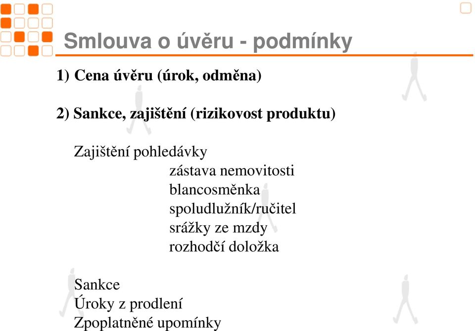 zástava nemovitosti blancosměnka spoludlužník/ručitel srážky