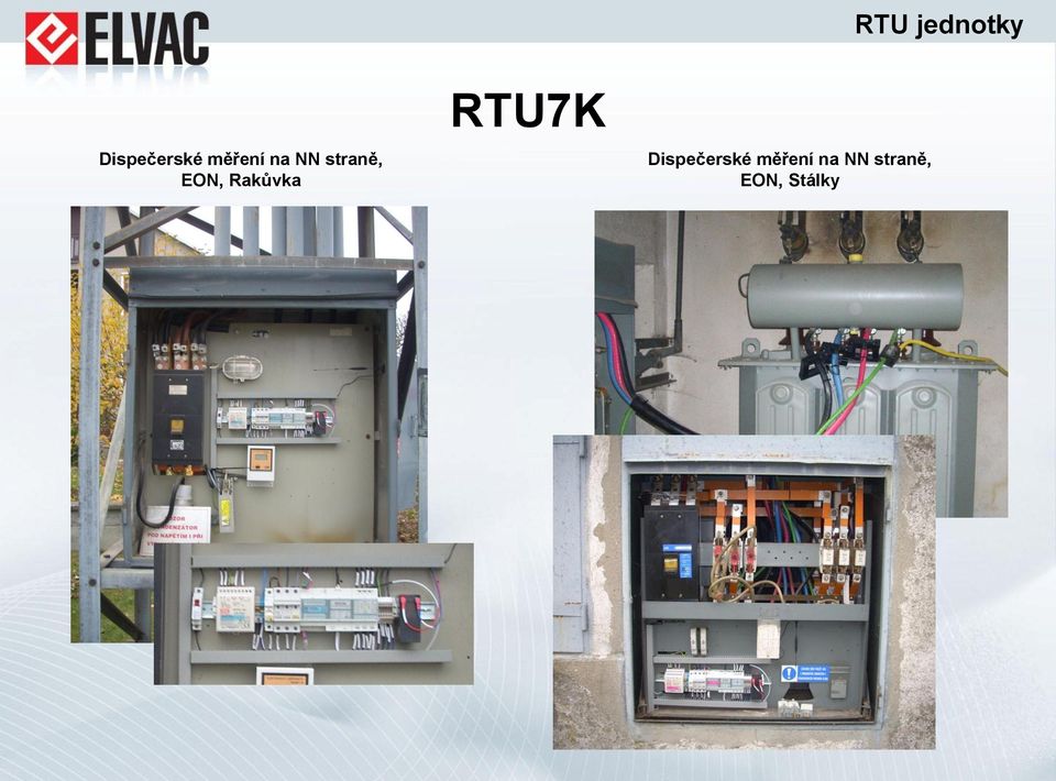 straně, EON, Stálky RTU