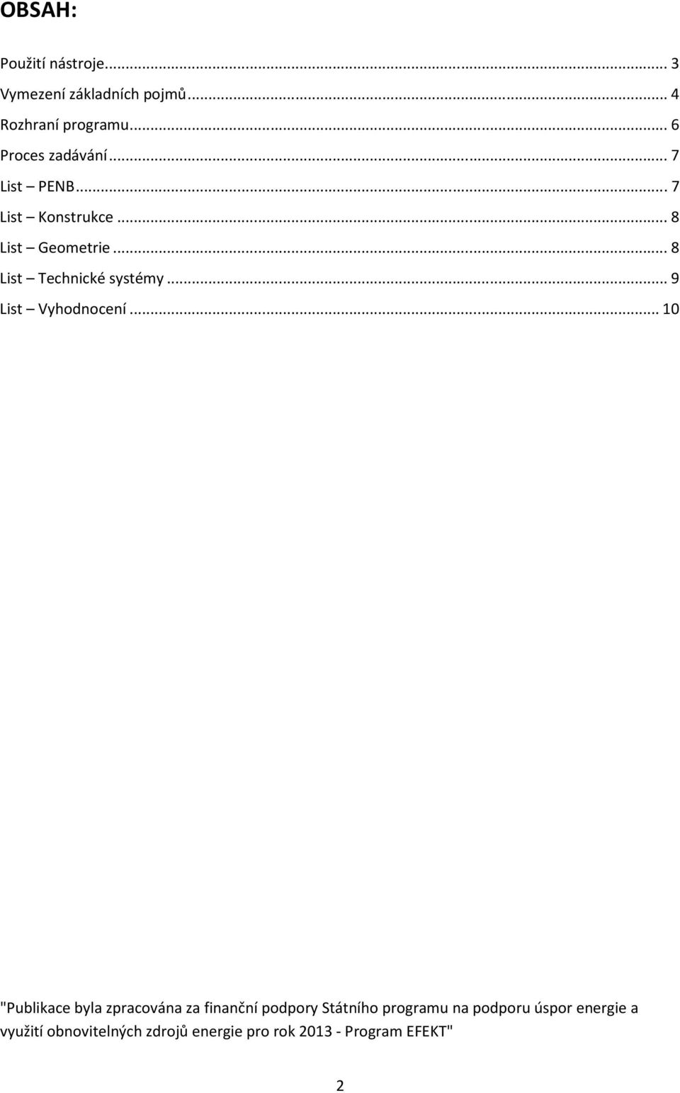 ..8 List Technické systémy...9 List Vyhodnocení.