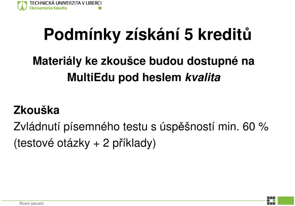 Zkouška Zvládnutí písemného testu s úspěšností