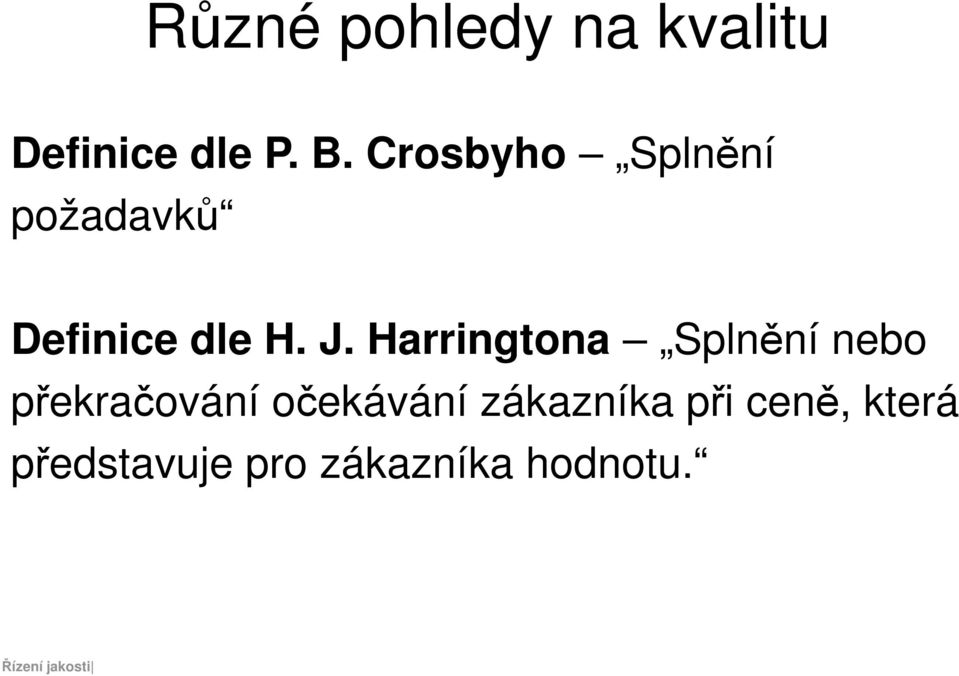 Harringtona Splnění nebo překračování očekávání