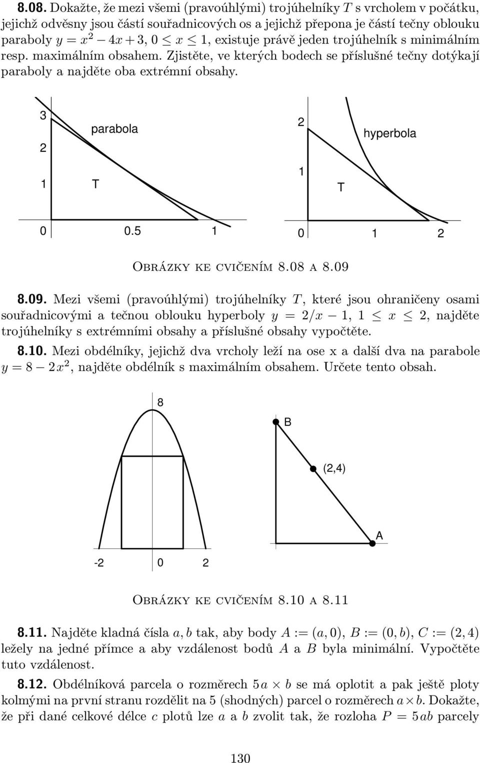 3 2 parabola 2 hyperbola 1 T 1 T 0 0.5 1 0 1 2 Obrázky ke cvičením 8.08 a 8.09 