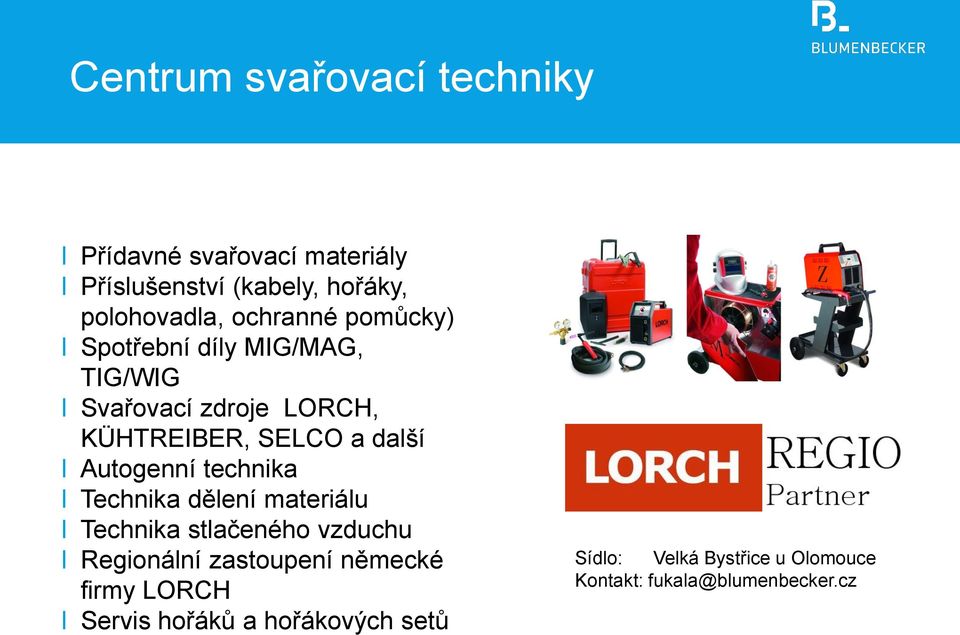 Autogenní technika Technika dělení materiálu Technika stlačeného vzduchu Regionální zastoupení německé