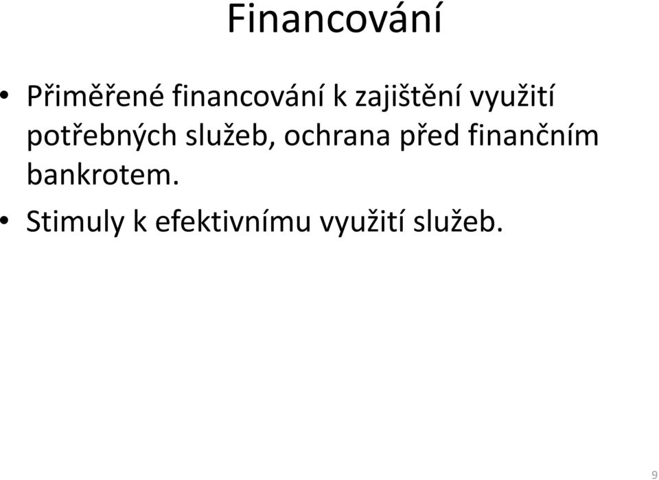 ochrana před finančním bankrotem.