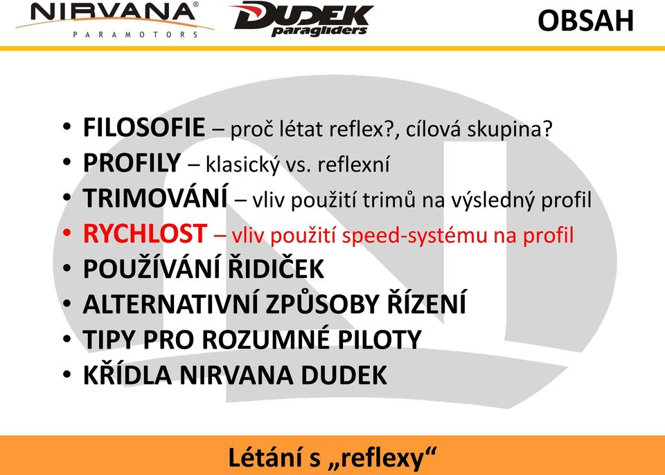 reflexní TRIMOVÁNÍ vliv použití trimů na výsledný profil RYCHLOST