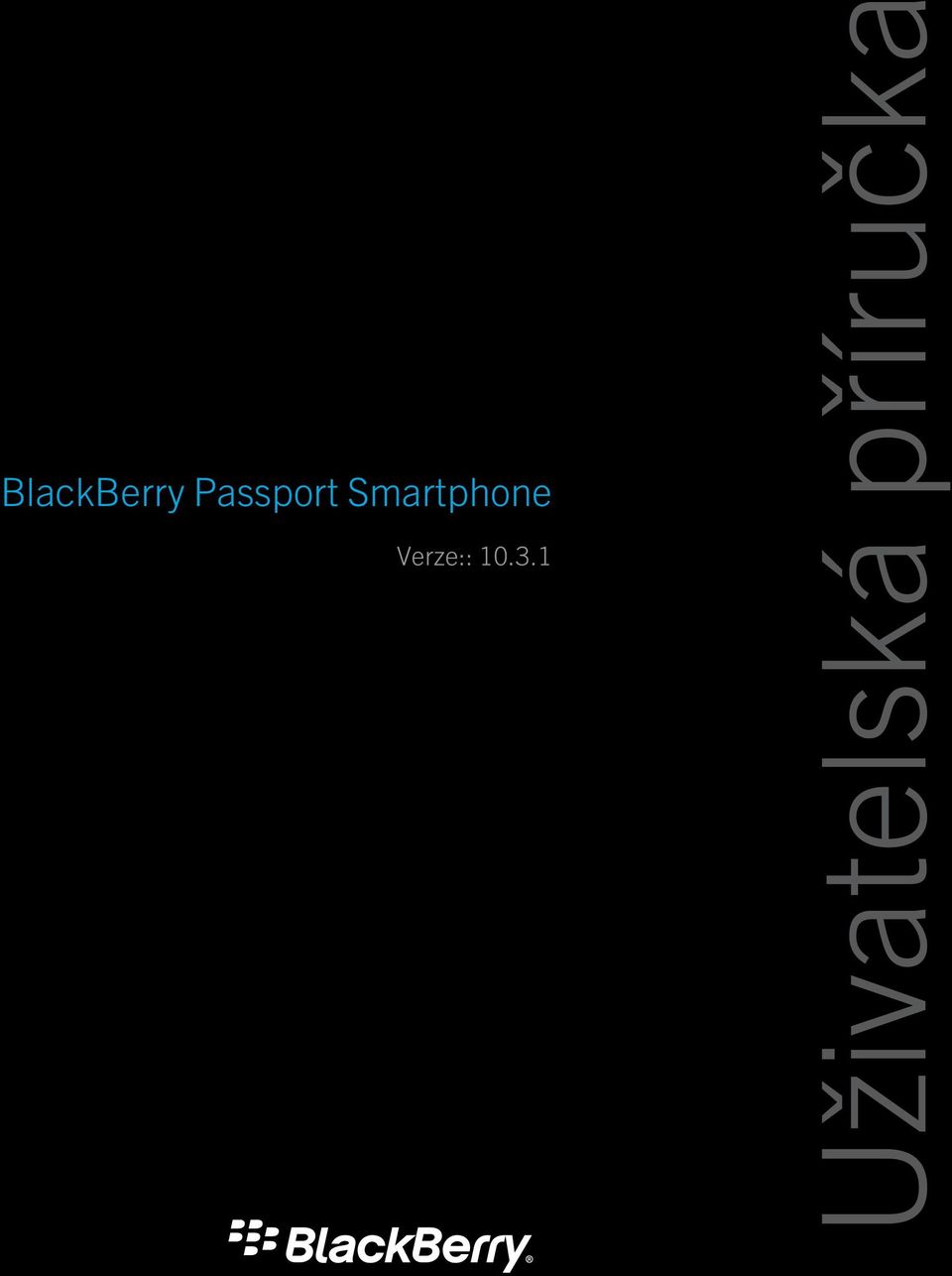 BlackBerry Passport Smartphone. Verze:: Uživatelská příručka - PDF Free  Download