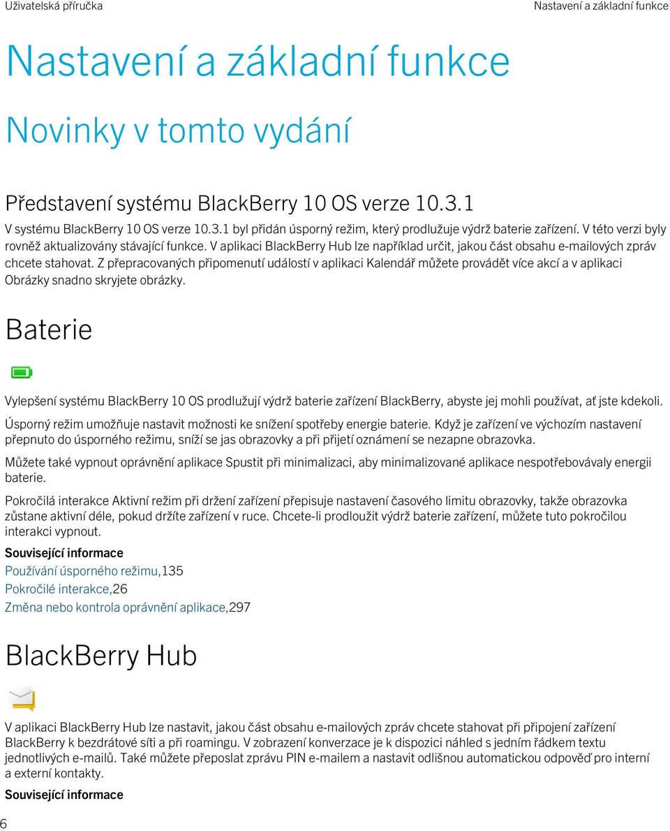 Z přepracovaných připomenutí událostí v aplikaci Kalendář můžete provádět více akcí a v aplikaci Obrázky snadno skryjete obrázky.