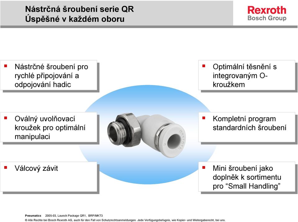 kroužkem Oválný Oválnýuvolňovací kroužek pro prooptimální manipulaci Kompletní program