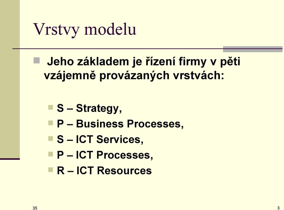 vrstvách: S Strategy, P Business