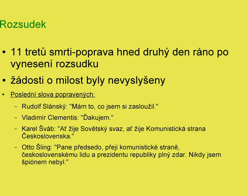 " Karel Šváb: "Ať žije Sovětský svaz, ať žije Komunistická strana Československa.