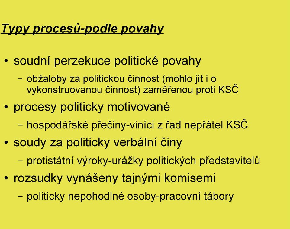 hospodářské přečiny-viníci z řad nepřátel KSČ soudy za politicky verbální činy protistátní