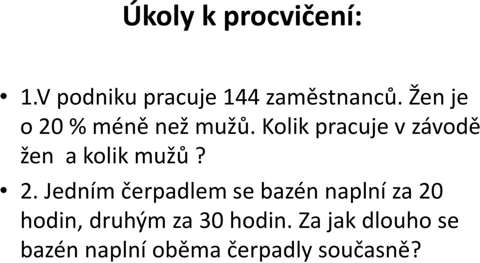 Kolik pracuje v závodě žen a kolik mužů? 2.