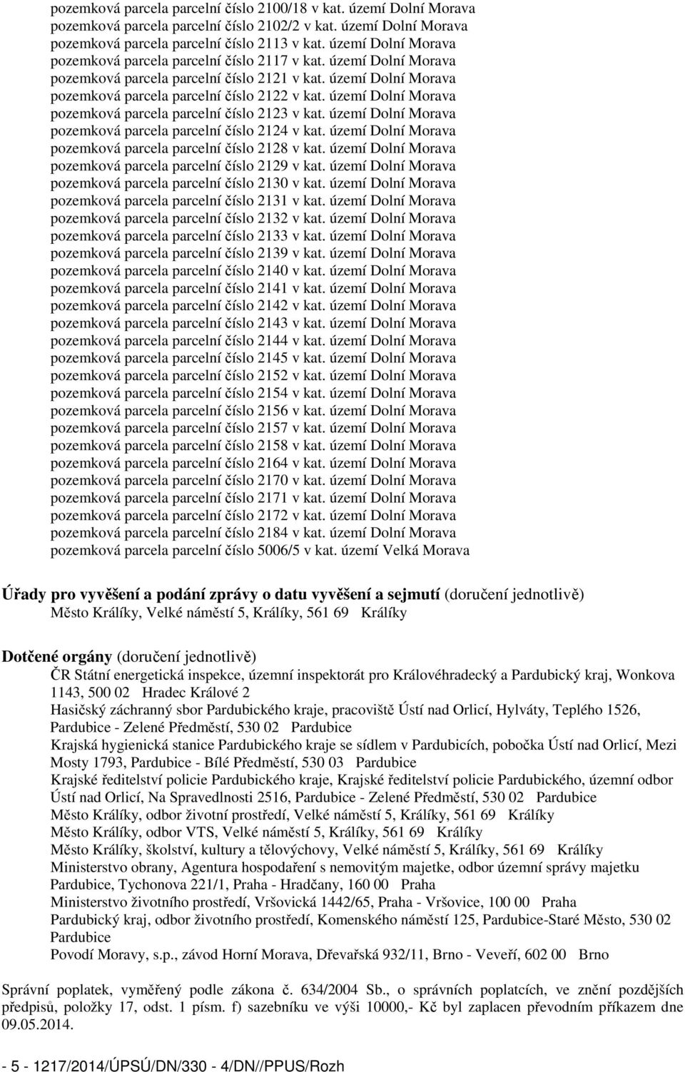 území Dolní Morava pozemková parcela parcelní číslo 2123 v kat. území Dolní Morava pozemková parcela parcelní číslo 2124 v kat. území Dolní Morava pozemková parcela parcelní číslo 2128 v kat.