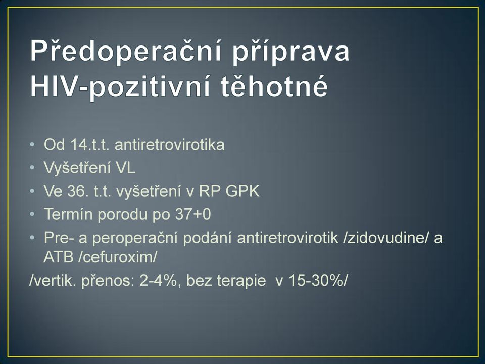 vyšetření v RP GPK Termín porodu po 37+0 Pre- a