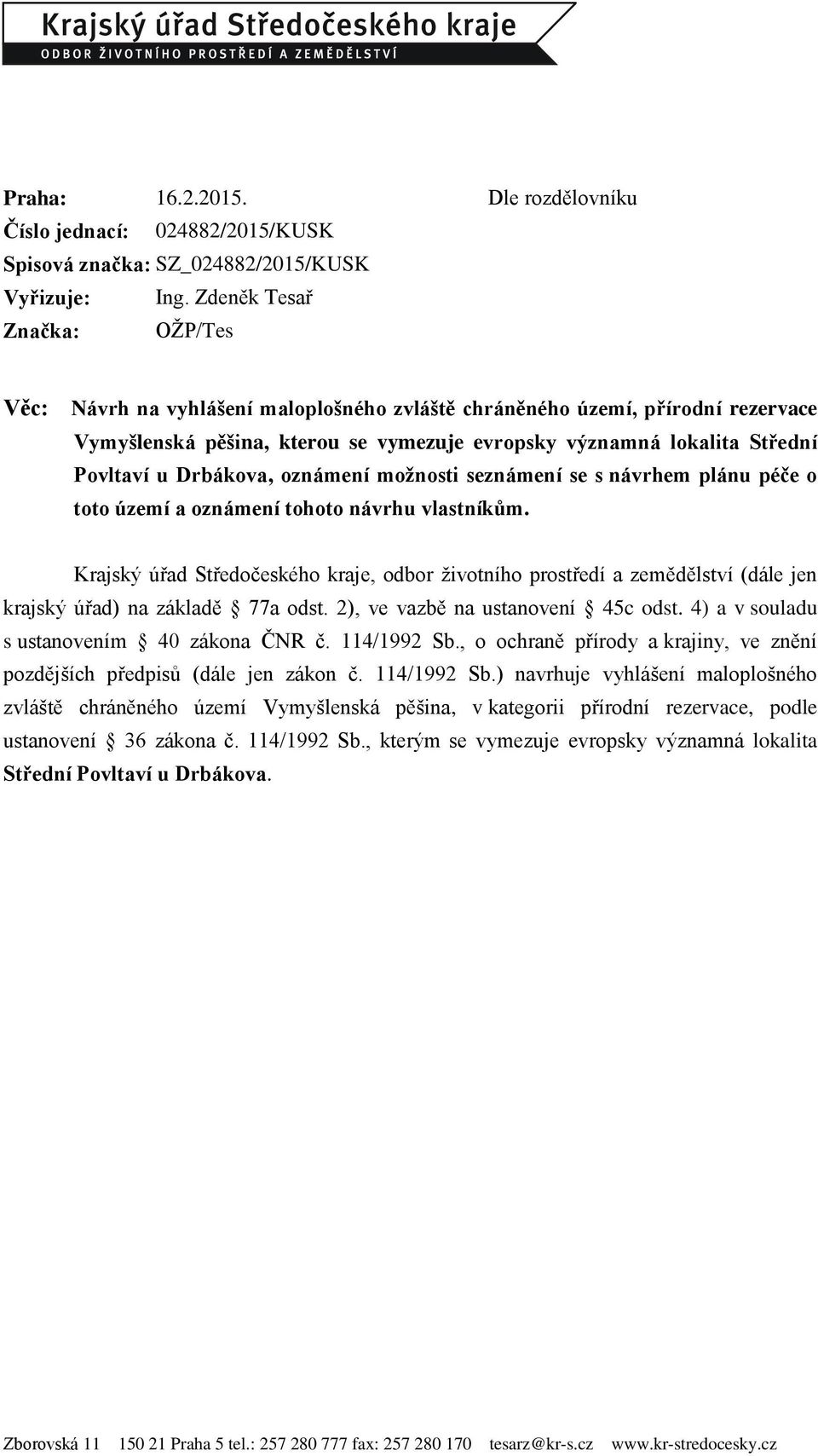 Drbákova, oznámení možnosti seznámení se s návrhem plánu péče o toto území a oznámení tohoto návrhu vlastníkům.