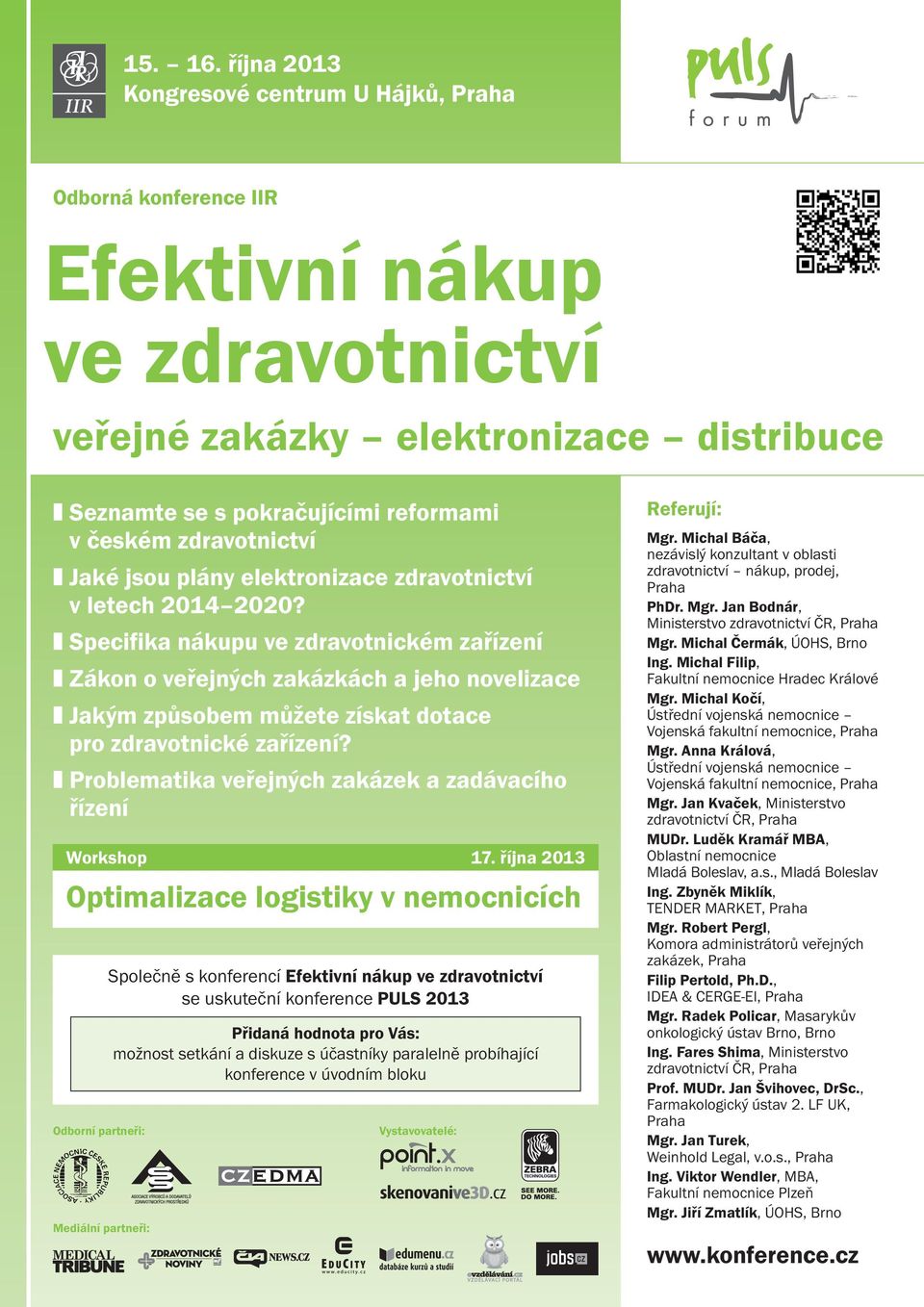 zdravotnictví Jaké jsou plány elektronizace zdravotnictví v letech 2014 2020?