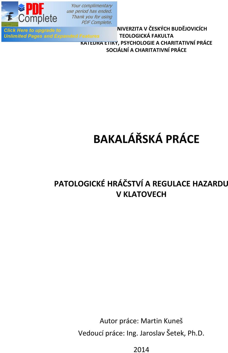 BAKALÁŘSKÁ PRÁCE PATOLOGICKÉ HRÁČSTVÍ A REGULACE HAZARDU V KLATOVECH