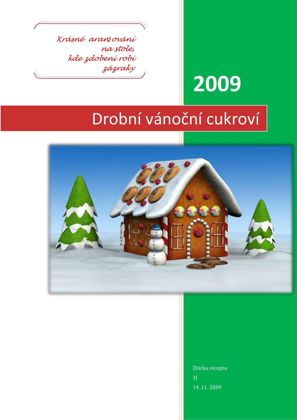 2009 Drobní vánoční cukroví