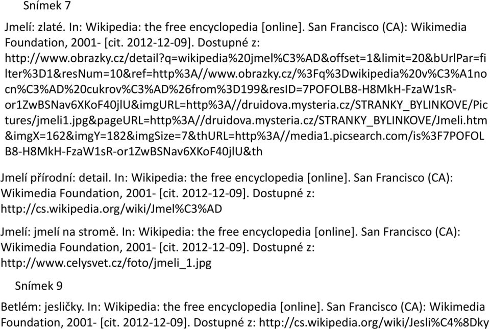 cz/%3fq%3dwikipedia%20v%c3%a1no cn%c3%ad%20cukrov%c3%ad%26from%3d199&resid=7pofolb8-h8mkh-fzaw1sror1zwbsnav6xkof40jlu&imgurl=http%3a//druidova.mysteria.cz/stranky_bylinkove/pic tures/jmeli1.