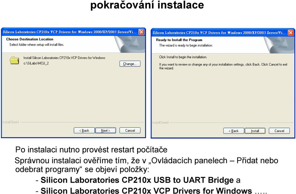 odebrat programy se objeví položky: - Silicon Laboratories CP210x USB