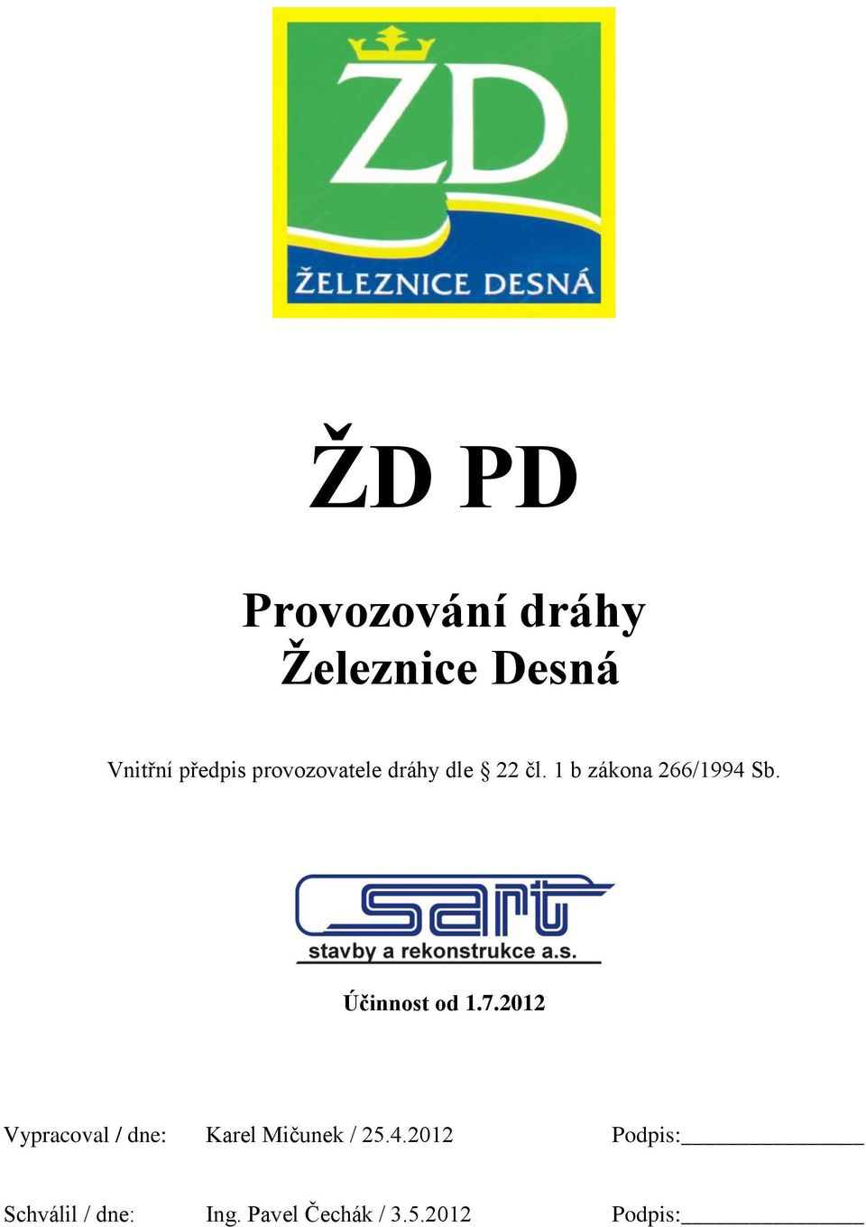 Účinnost od 1.7.2012 Vypracoval / dne: Karel Mičunek / 25.