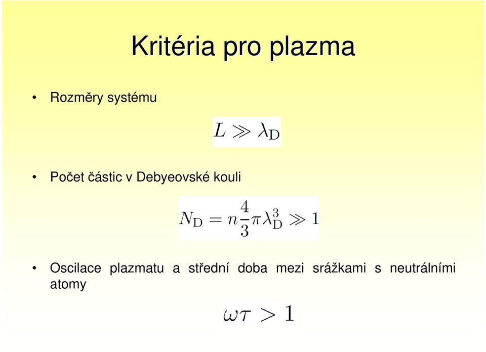 kouli Oscilace plazmatu a střední